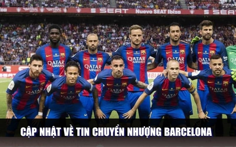Cập nhật về tin chuyển nhượng Barcelona
