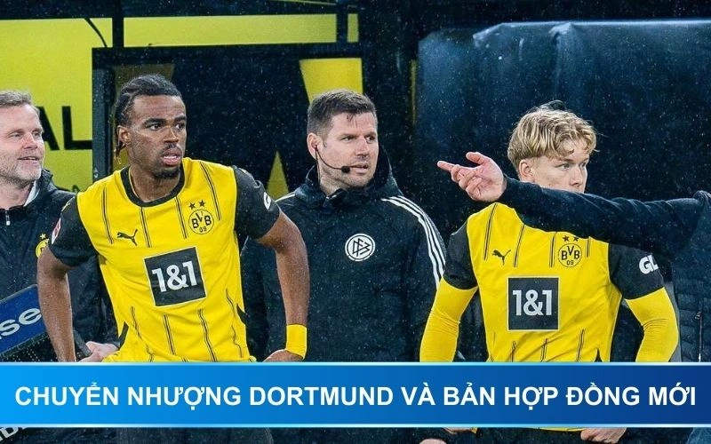 Chuyển nhượng Dortmund và bản hợp đồng mới