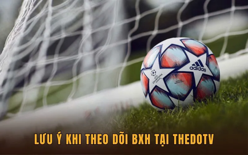 Lưu ý khi theo dõi